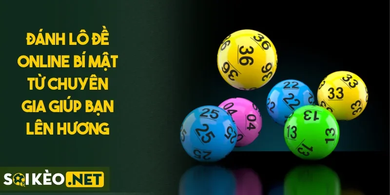Đánh Lô Đề Online Bí Mật Từ Chuyên Gia Giúp Bạn Lên Hương
