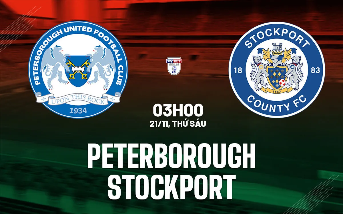 Nhận định bóng đá Peterborough vs Stockport 3h00 ngày 21/11